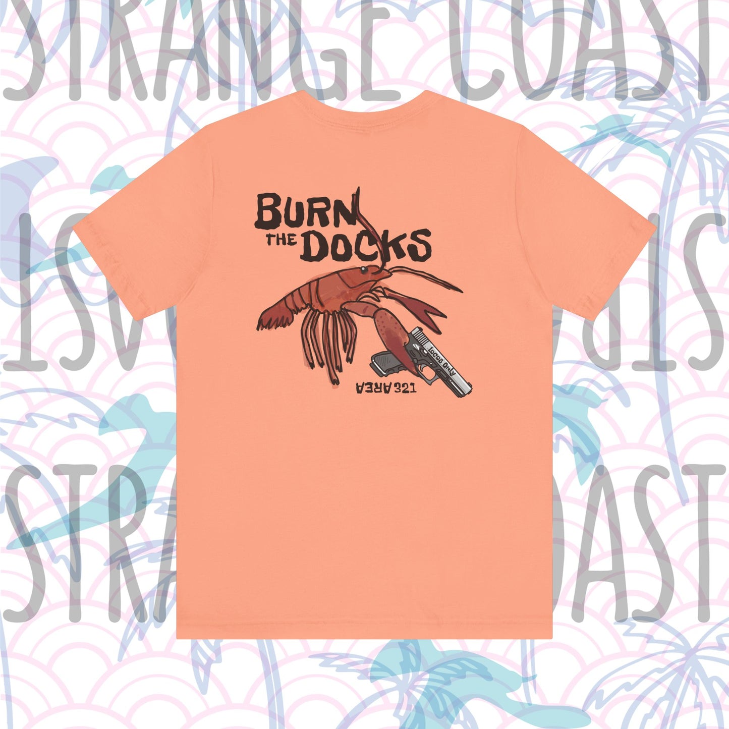 Locos Only Burn the Docks Crawdad Shirt