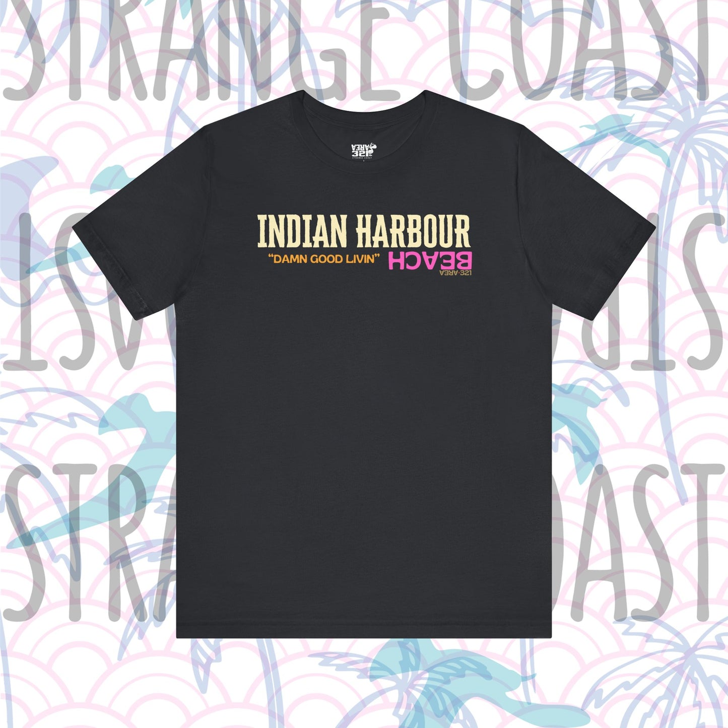 AREA321 "Damn Good Livin" Indian Harbour Beach Party Fit Shirt