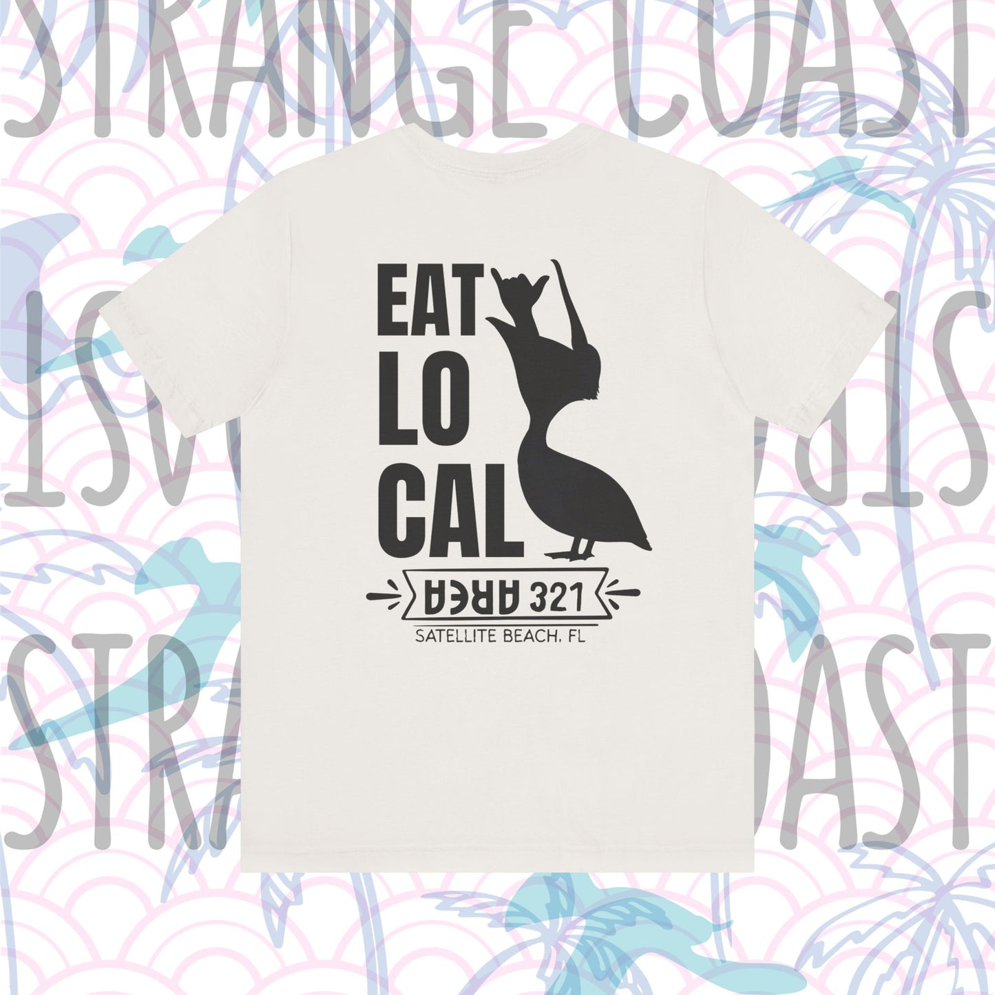 EAT LOCAL Satellite Beach Pelican Shirt