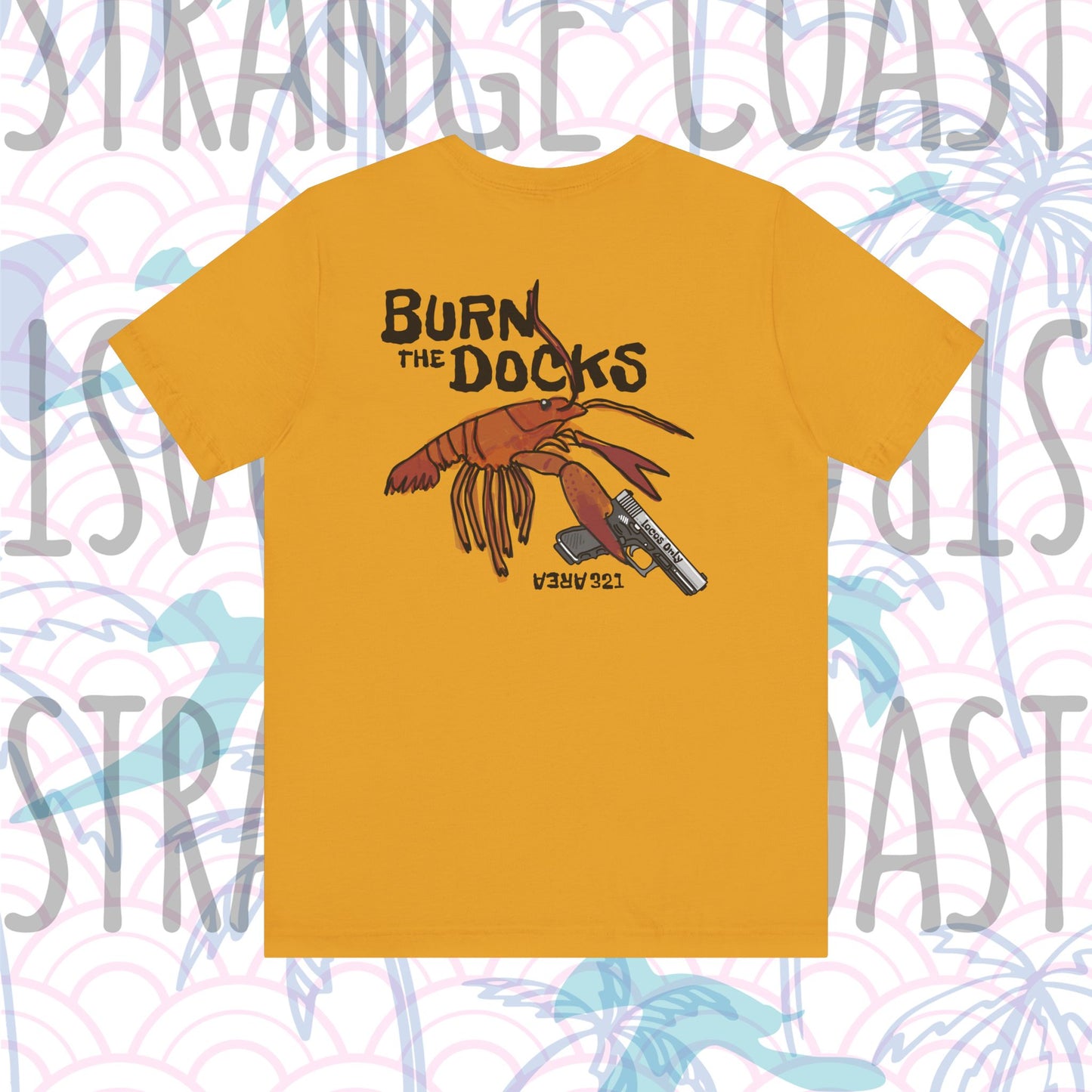 Locos Only Burn the Docks Crawdad Shirt