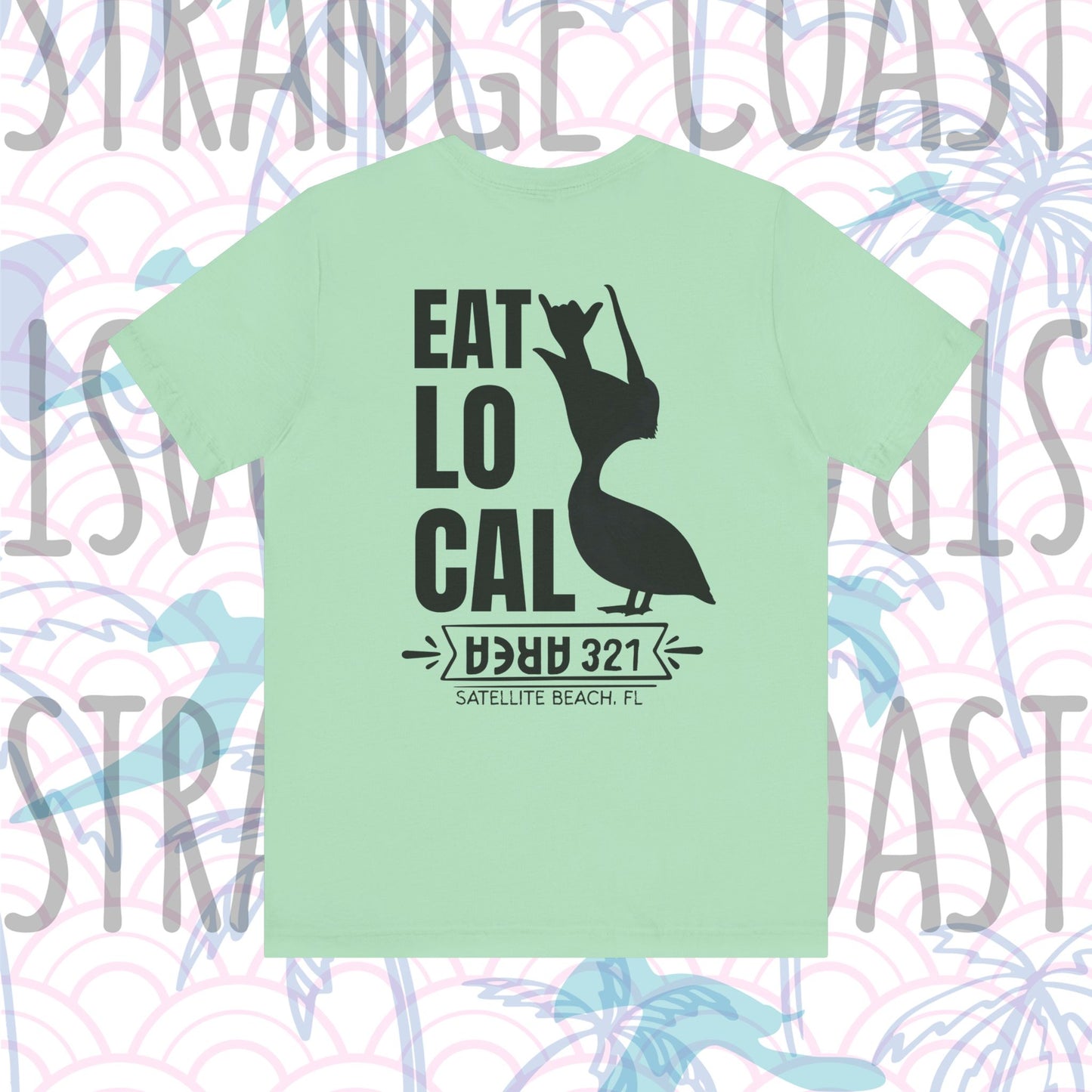 EAT LOCAL Satellite Beach Pelican Shirt